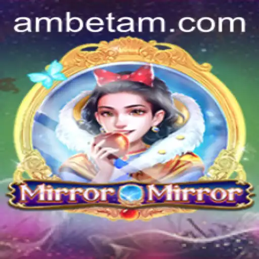 Discover MirrorMirror: The Enigmatic World of Ambet